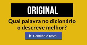 Qual palavra no dicionário o descreve melhor? Qual palavra no dicionário o descreve melhor?