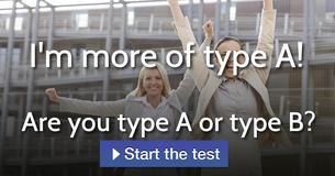 Are you type A or type B? Are you type A or type B?