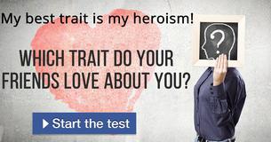 Which trait do your friends love about you? Which trait do your friends love about you?