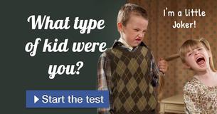 What type of kid were you? What type of kid were you?