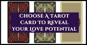 Choose A Tarot Card To Reveal Your Love Potential Choose A Tarot Card To Reveal Your Love Potential