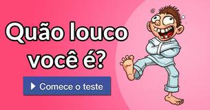 Quão louco você é? Quão louco você é?