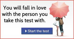 You will fall in love with the person you take this test with. You will fall in love with the person you take this test with.