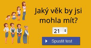 Jaký v?k by jsi mohla mít? Jaký v?k by jsi mohla mít?
