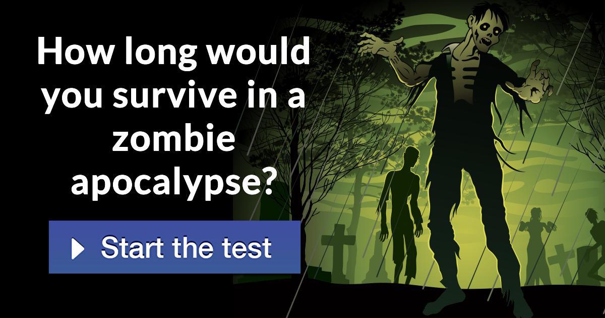 How long would you survive in a zombie apocalypse?