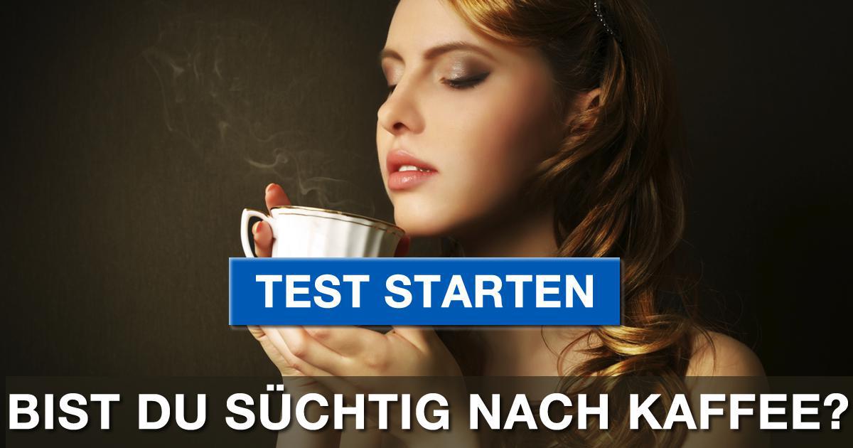 Bist Du süchtig nach Kaffee?