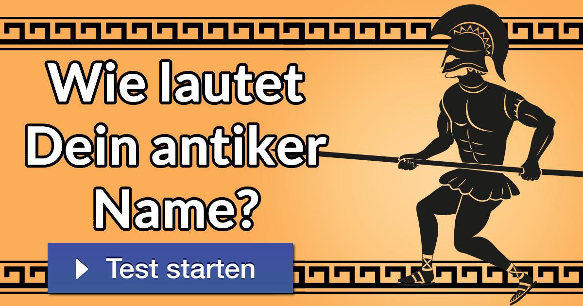 Wie lautet Dein antiker Name?